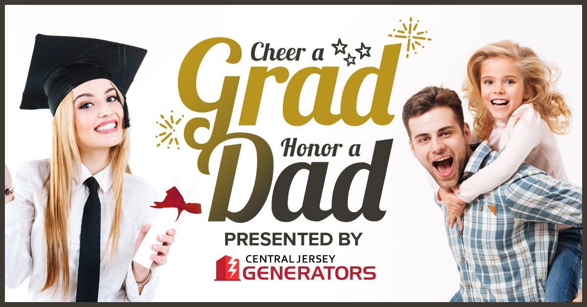 ‘Cheer a Grad/Honor a Dad’ presented by Central Jersey Generators