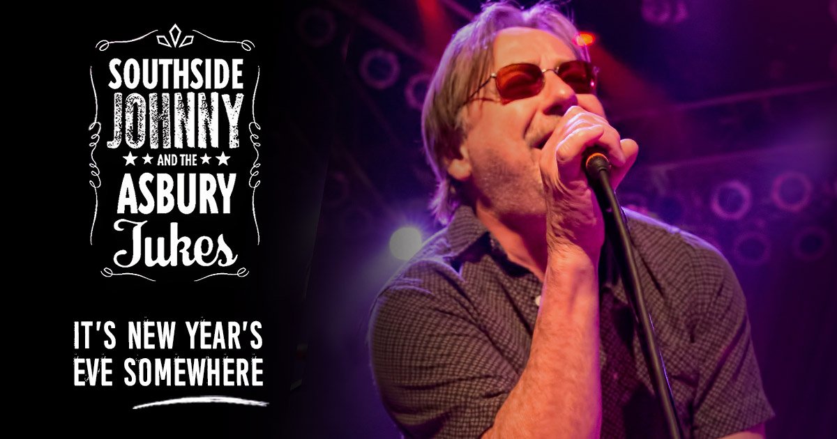 Southside Johnny and the Asbury Jukes at the Basie Center for the Arts in Red Bank – December 31st!
